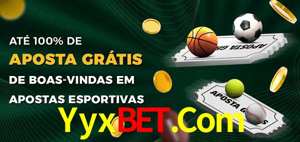 Yyxbet.Com Ate 100% de Aposta Gratis