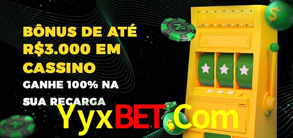 Yyxbet.Com melhor bônus de depósito